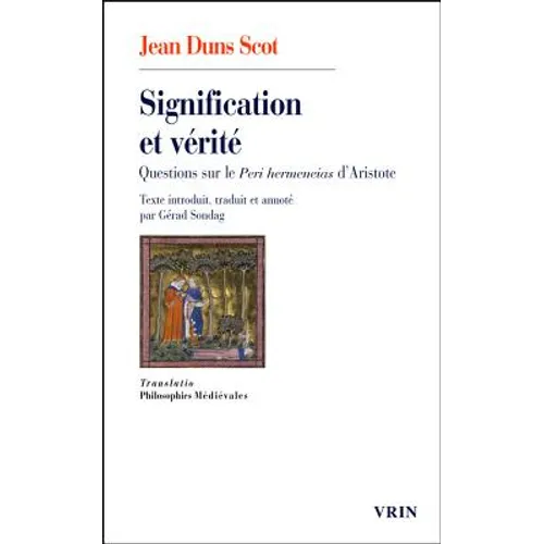 Signification Et Verite: Questions Sur Le Peri Hermeneias d'Aristote