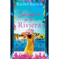 A Summer on the Riviera: A gorgeously heartwarming and escapist summer read of friendship, forbidden love and family secrets