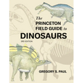 The Princeton Field Guide to Dinosaurs Third Edition