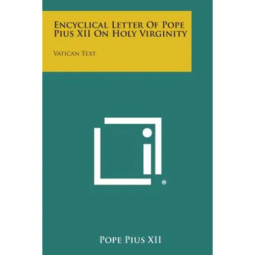 Encyclical Letter of Pope Pius XII on Holy Virginity: Vatican Text