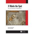X Marks the Spot: The Lost Inheritance of Mathematics