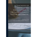 A Diagnosis of Difficulties Encountered in the LaZerte Survey Tests in Arithmetic