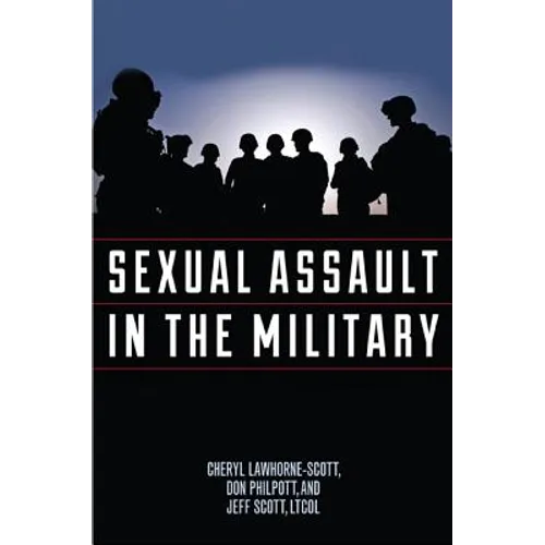 Sexual Assault in the Military: A Guide for Victims and Families