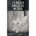 La Mejor Amiga de Mi Hija