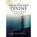 A Relationship Divine: Discovering and Loving the One Chosen for You