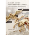 Modern Chinese Counter-Enlightenment: Affect, Reason, and the Transcultural Lexicon