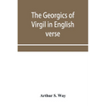 The Georgics of Virgil in English verse
