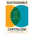 Sustainable Capitalism: Essential Work for the Anthropocene