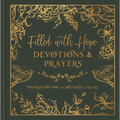 Filled with Hope Devotions and Prayers: Inspiration for a Confident Heart