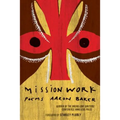 Mission Work: Poems