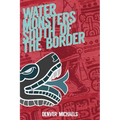 Water Monsters South of the Border