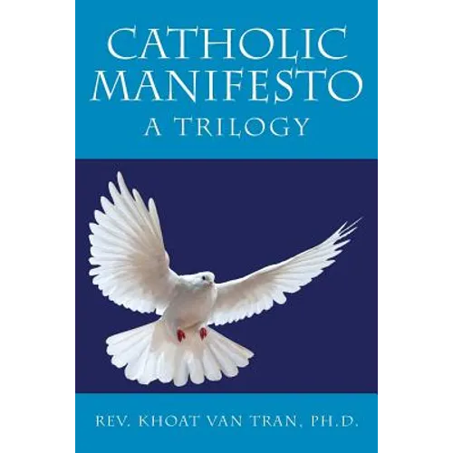 Catholic Manifesto: A Trilogy