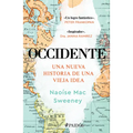 Occidente: Una Nueva Historia de Una Vieja Idea / The West: A New History in Fourteen Lives