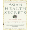 Asian Health Secrets: The Complete Guide to Asian Herbal Medicine