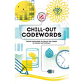 Chill-Out Codewords: Focus Your Mind to Crack the Codes of Nearly 200 Puzzles