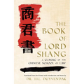 The Book of Lord Shang. a Classic of the Chinese School of Law.