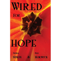 Wired for Hope