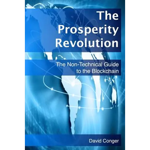 The Prosperity Revolution: The Non-Technical Guide to the Blockchain