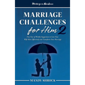 Marriage In Abundance's Marriage Challenges for Him 2
