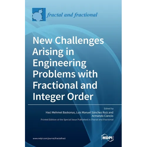 New Challenges Arising in Engineering Problems with Fractional and Integer Order