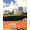 Sustainable Agricultural Entrepreneurship: The six guises of the successful agricultural entrepreneur
