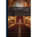 Das Weib Auf Dem Tiere: Ein Drama