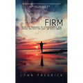 Stand Firm: From the Darkness of Pornography and Sexual Sin into the Light of God's Grace