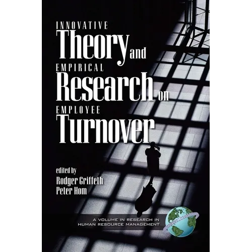 Innovative Theory and Empirical Research on Employee Turnover