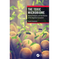 The Toxic Microbiome: Animal Products and the Demise of the Digestive Ecosystem