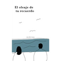 El oleaje de tu recuerdo