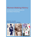 Women Making History: The Revolutionary Feminist Postcard Art of Helaine Victoria Press