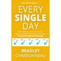 Every Single Day: Daily Habits to Create Unstoppable Success, Achieve Goals Faster, and Unleash Your Extraordinary Potential
