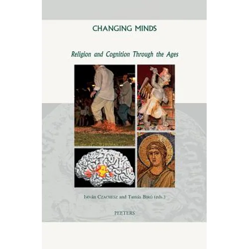 Changing Minds: Religion and Cognition Through the Ages
