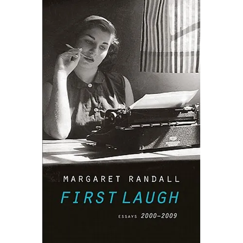 First Laugh: Essays, 2000-2009
