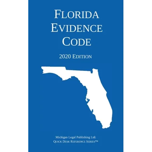 Florida Evidence Code; 2020 Edition