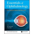 Essentials of Ophthalmology: For Medical School and Beyond