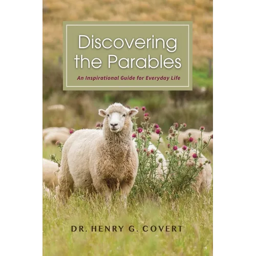 Discovering the Parables: An Inspirational Guide for Everyday Life