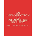 An Introduction to Information Security: NIST 800-12 Rev 1