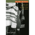 The War Machines: Young Men and Violence in Sierra Leone and Liberia