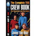 The Complete TOS Crew Book: Characters, Stars, Interviews