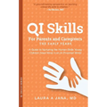 QI Skills for Parents and Caregivers-the Early Years: A Guide to Nurturing the Human Skills Young Children Need Most in an AI-Powered World