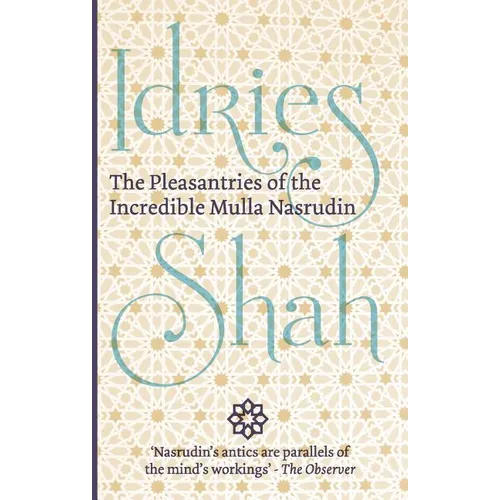 The Pleasantries of the Incredible Mulla Nasrudin