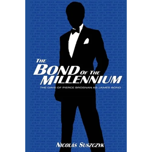 The Bond of The Millennium: The Days of Pierce Brosnan as James Bond