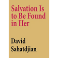 Salvation Is to Be Found in Her