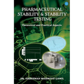 Pharmaceutical Stability & Stability Testing: Theoretical and Practical Aspects