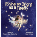 I Shine as Bright as a Firefly