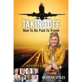 Taking Off: How To Be Paid To Travel