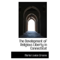 The Development of Religious Liberty in Connecticut
