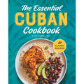 The Essential Cuban Cookbook: 50 Classic Recipes