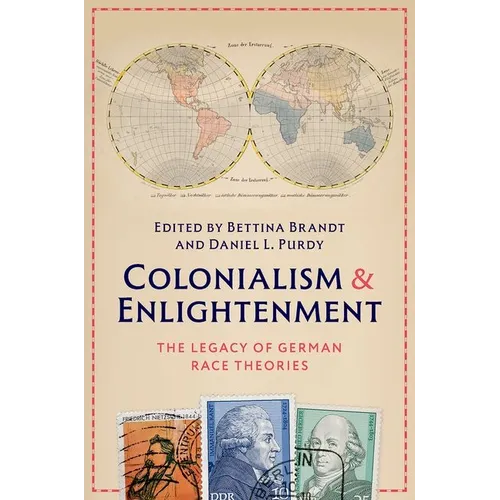 Colonialism and Enlightenment: The Legacy of German Race Theories